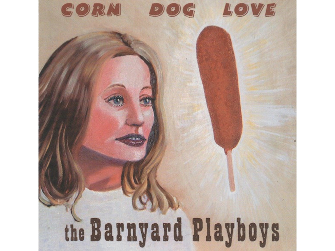 CD Barnyard Playboys - Corn Dog Love