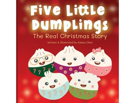 Livro Five Little Dumplings The Real Christmas Story de Kelsey Chen (Inglês)