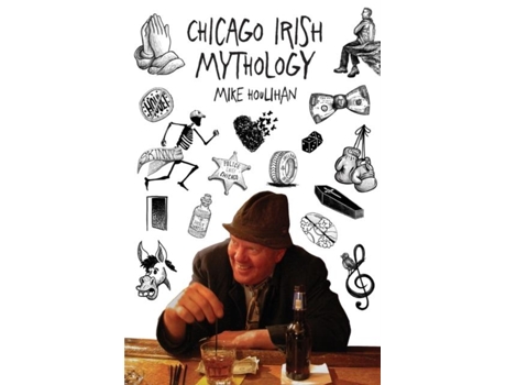 Livro Chicago Irish Mythology De Mike Houlihan (inglês)