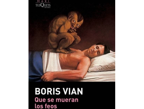 Livro Que Se Mueran Los Feos de Boris Vian (Espanhol)