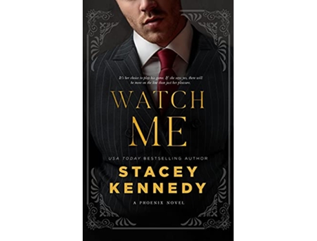 Livro Watch Me Phoenix de Stacey Kennedy (Inglês)