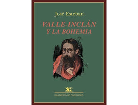 Livro Valle-Inclán Y La Bohemia de José Esteban