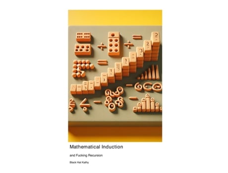 Livro Mathematical Induction and Fucking Recursion de Black Hat Kathy (Inglês)