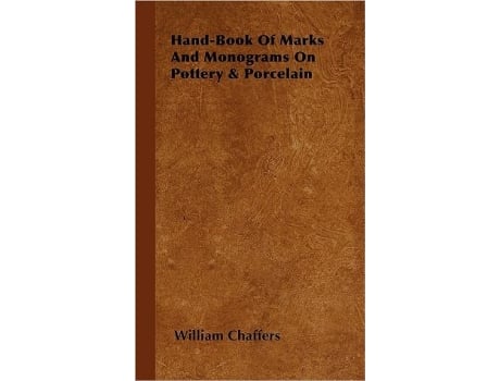 Livro HandBook of Marks and Monograms on Pottery Porcelain de William Chaffers (Inglês)