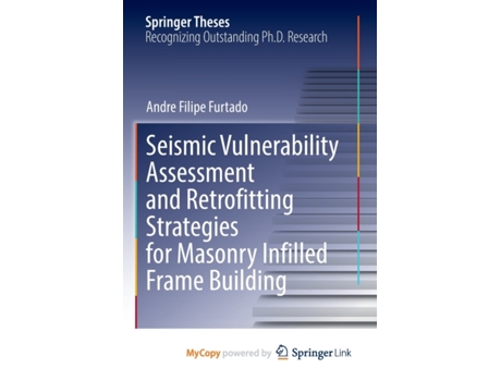 Livro Seismic Vulnerability Assessment and Retrofitting Strategies for Masonry Infilled Frame Building de Furtado Andre Filipe Furtado (Inglês)