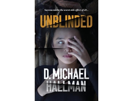 Livro Unblinded De D Michael Hallman (inglês)