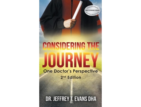 Livro Considering the Journey One Doctors Perspective-2nd Edition de Dr Jeffrey T Evans Dha (Inglês - Capa Dura)