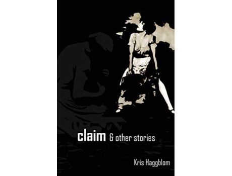 Livro claim other stories de Kris Haggblom (Inglês)