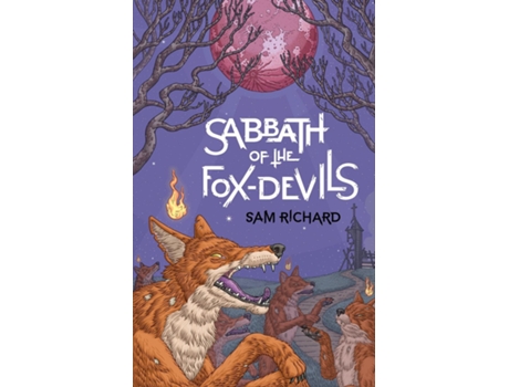Livro Sabbath Of The Fox-devils De Sam Richard (inglês)