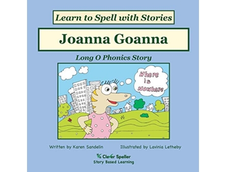 Livro Joanna Goanna Decodable Sound Phonics Reader For Long O Word Families De Karen Sandelin E Lavinia Letheby (inglês)