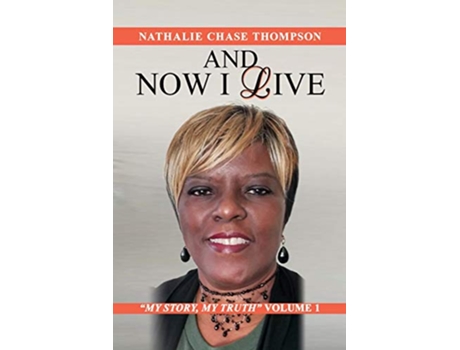 Livro And Now I Live My Story My Truth Volume 1 de Nathalie Chase Thompson (Inglês)