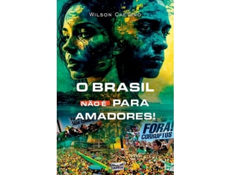 Livro O Brasil Não É Para Amadores de Caetano Wilson (Português)