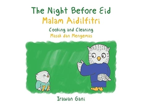 Livro The Night Before Eid Malam Aidilfitri Cooking and Cleaning Masak dan Mengemas de Irawan Gani (Inglês)