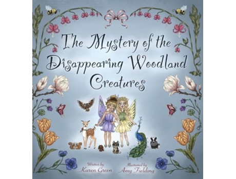 Livro The Mystery of the Disappearing Woodland Creatures de Karen Green (Inglês - Capa Dura)