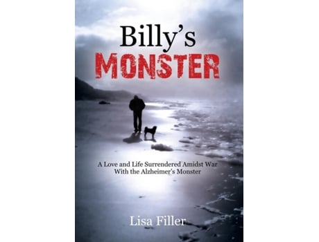 Livro Billy's Monster: A Love and Life Surrendered Amidst War with the Alzheimer's Monster Lisa Filler (Inglês)