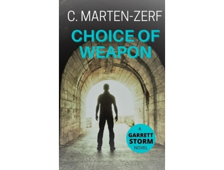 Livro Choice Of Weapon A Garret Amp Petrus Action Thriller. De C Marten-zerf (inglês)
