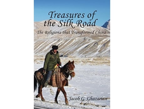 Livro Treasures Of The Silk Road De Jacob G Ghazarian (inglês - Capa Dura)