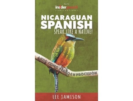 Livro Nicaraguan Spanish: Speak like a native! Lee Jamison (Inglês)