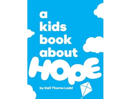 Livro A Kids Book About Hope de Kali Thorne Ladd (Inglês - Capa Dura)