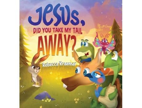 Livro Jesus, Did You Take My Tail Away? de Rebecca Kraemer (Inglês - Capa Dura)