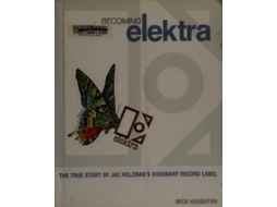 Livro Becoming Elektra: The True Story Of Jac Holzman'S Visionary Record Label de Mick Houghton (Inglês)