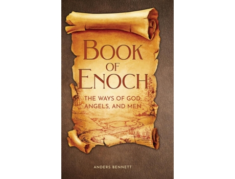 Livro Book Of Enoch The Ways Of God, Angels And Men De Anders Bennett (inglês)