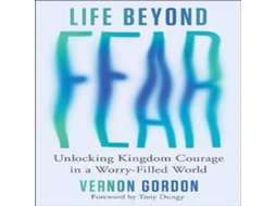 Livro Life Beyond Fear de Vernon Gordon (Inglês)