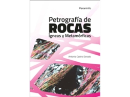 Livro Petrografía De Rocas Ígneas Y Metamórficas de Antonio Castro Dorado (Espanhol)