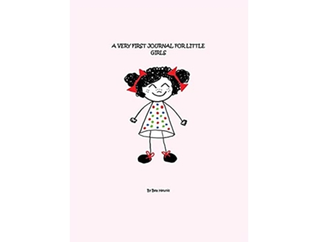 Livro A Very First Journal For Little Girls de Bea Heunis (Inglês)