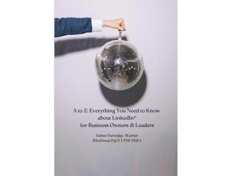 Livro A to Z Everything You Need to Know about LinkedIn for Business Owners amp Leaders de Esther Partridge-Warner (Inglês)