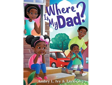 Livro Where Is My Dad de Ambry L Ivy Taylor O Ivy (Inglês)
