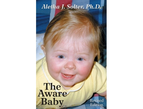Livro The Aware Baby de Aletha Jauch Solter (Inglês)