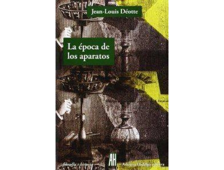 Livro La Epoca De Los Aparatos de Jean-Louis Déotte (Francês)