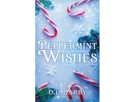 Livro Peppermint Wishes de DL Darby (Inglês)