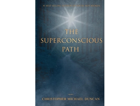 Livro The Superconscious Path de Mr Christopher Michael Duncan (Inglês)