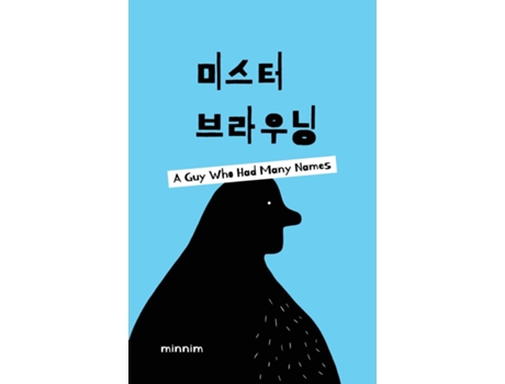 Livro Mr. Browning A Guy Who Had Many Names De Minnim (inglês)