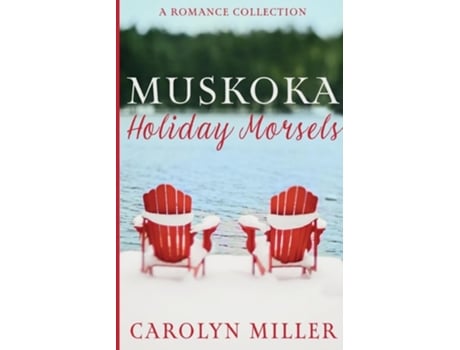 Livro Muskoka Holiday Morsels de Carolyn Miller (Inglês)