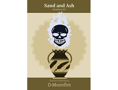Livro Sand and Ash Rutejìmo de D Moonfire (Inglês)