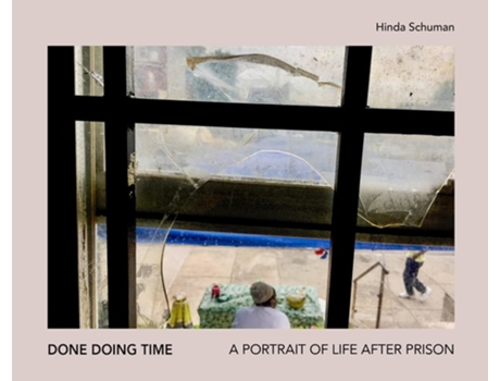 Livro Done Doing Time De Schuman E Hinda (inglês - Capa Dura)