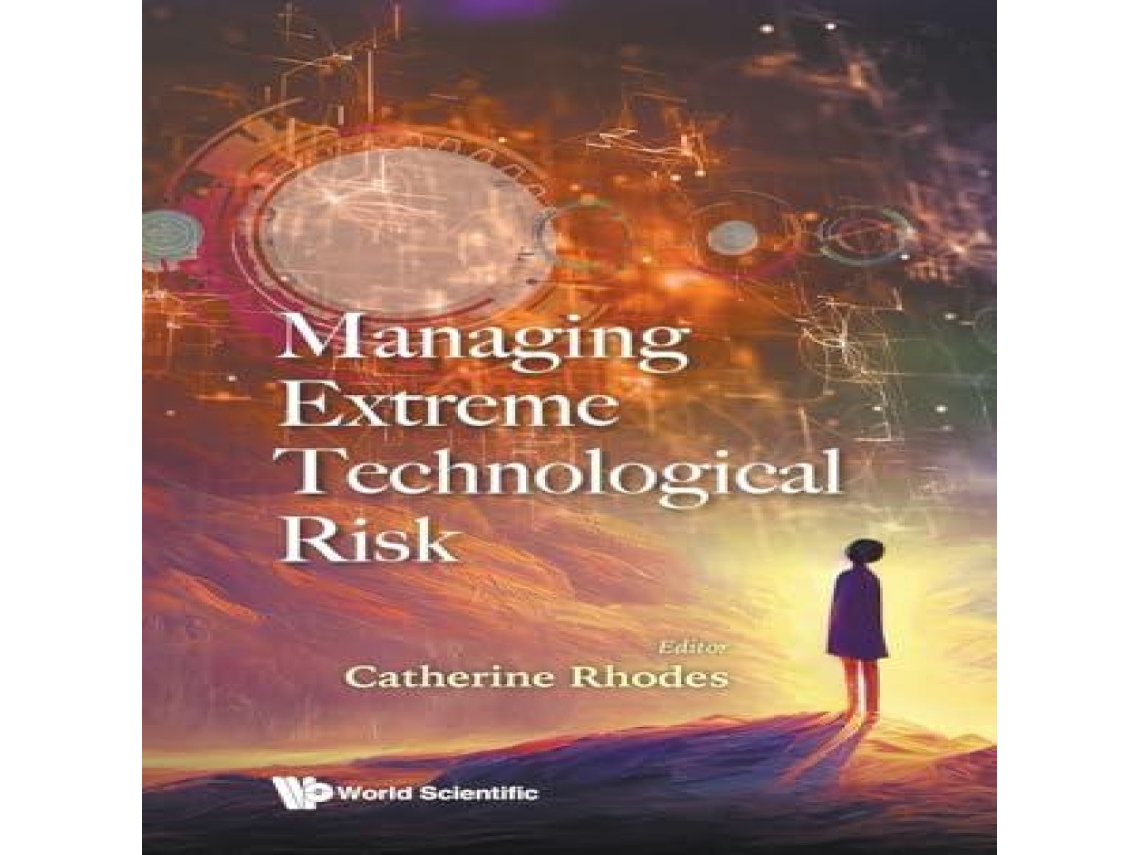 Livro MANAGING EXTREME TECHNOLOGICAL RISK de RHODES CATHERINE (Inglês)