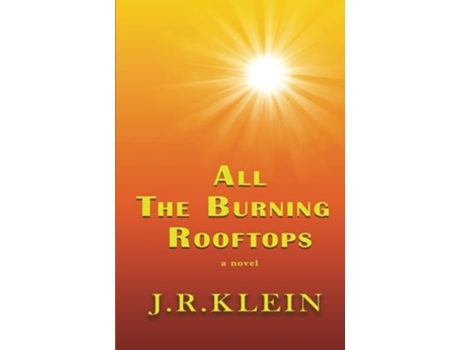 Livro All The Burning Rooftops de J R Klein (Inglês)