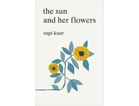 Livro The Sun And Her Flowers de Rupi Kaur