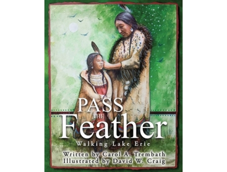 Livro Pass The Feather Walking Lake Erie De Carol A Trembath (inglês)