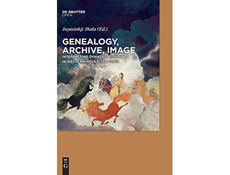 Livro Genealogy Archive Image Interpreting Dynastic History in Western India c 10902016 de Jayasinhji Jhala (Inglês - Capa Dura)
