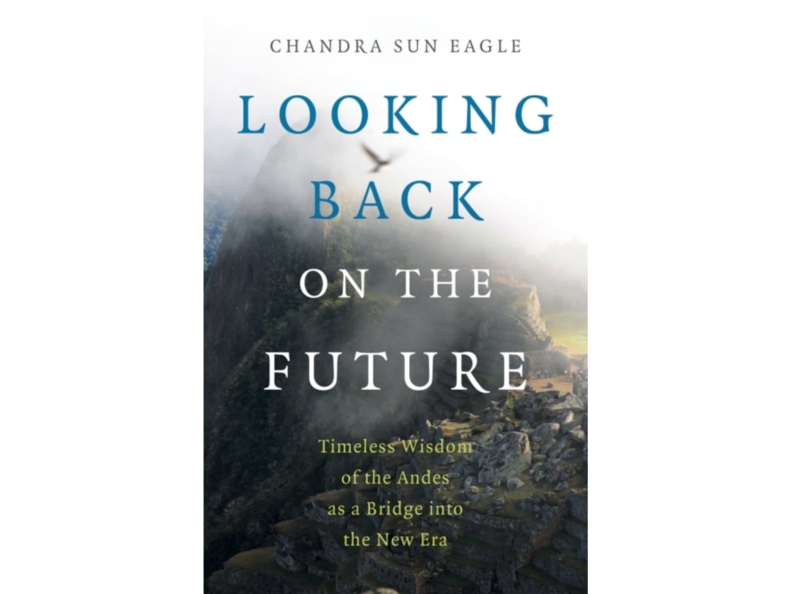 Livro Looking Back on the Future de Chandra Sun Eagle (Inglês)