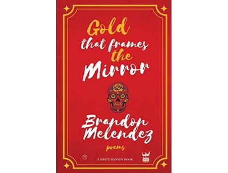 Livro Gold That Frames the Mirror de Brandon Melendez (Inglês)