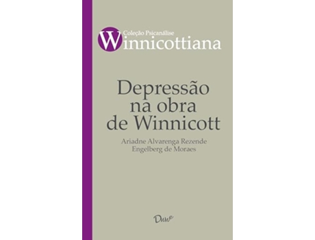 Livro Depressao Na Obra De Winnicott - Colecao Psicanali de Ariadne Alvarenga Rezende Enge (Português)