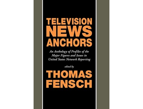 Livro Television News Anchors de Thomas Fensch (Inglês)