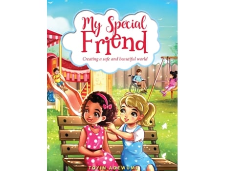 Livro My Special Friend Creating a Safe and Beautiful World de Toyin Adewumi (Inglês)