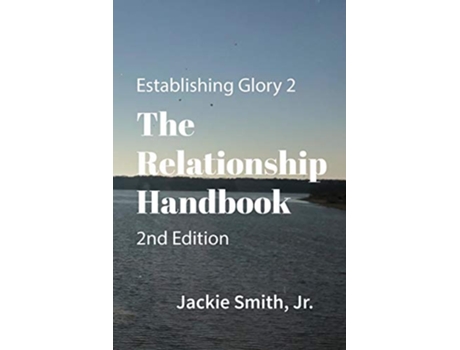 Livro Establishing Glory 2 The Relationship Handbook 2nd Edition de Jackie Smith Jr (Inglês)